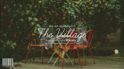 the village lyrics|the village wrabel.